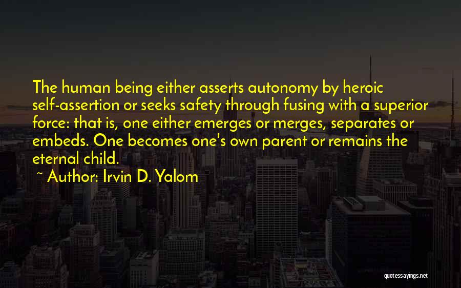 Being Heroic Quotes By Irvin D. Yalom