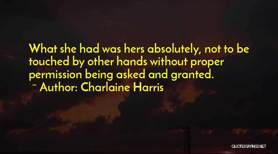 Being Hers Quotes By Charlaine Harris