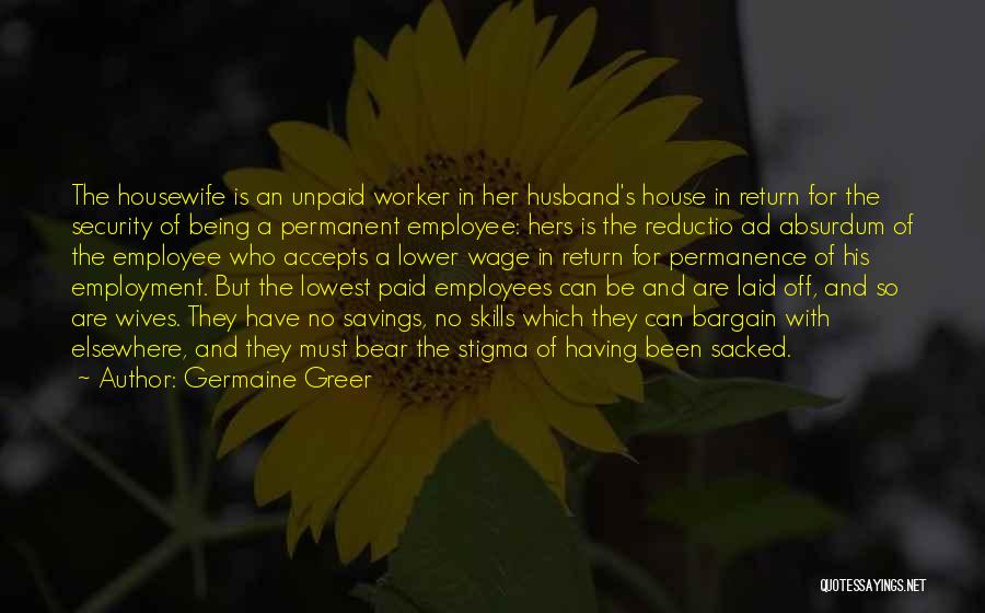 Being Hers Quotes By Germaine Greer