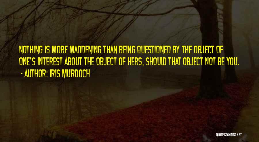 Being Hers Quotes By Iris Murdoch