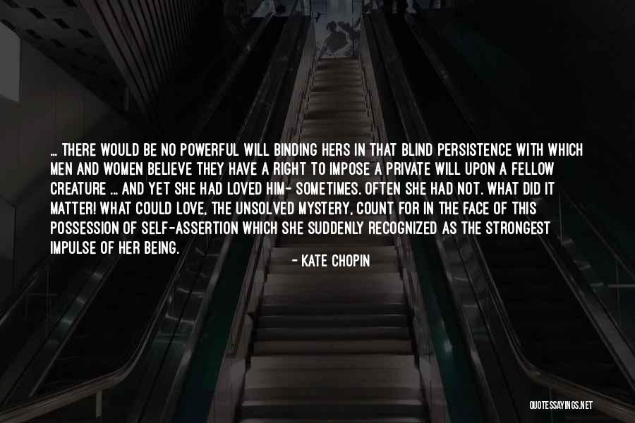 Being Hers Quotes By Kate Chopin