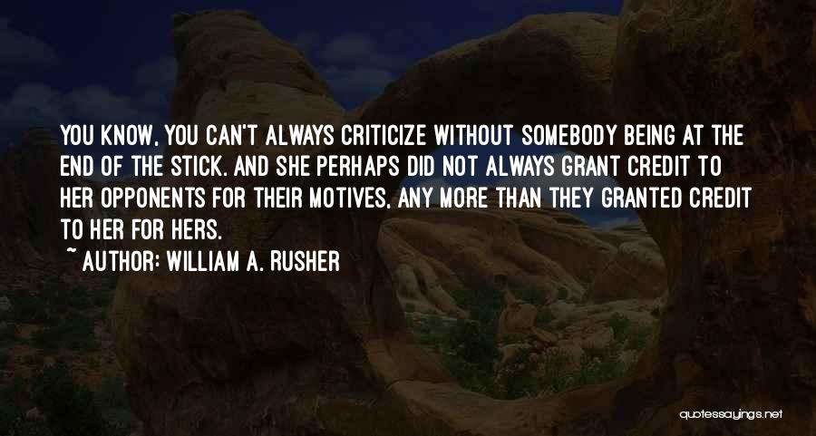 Being Hers Quotes By William A. Rusher