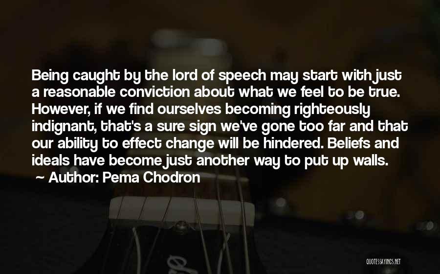 Being Hindered Quotes By Pema Chodron