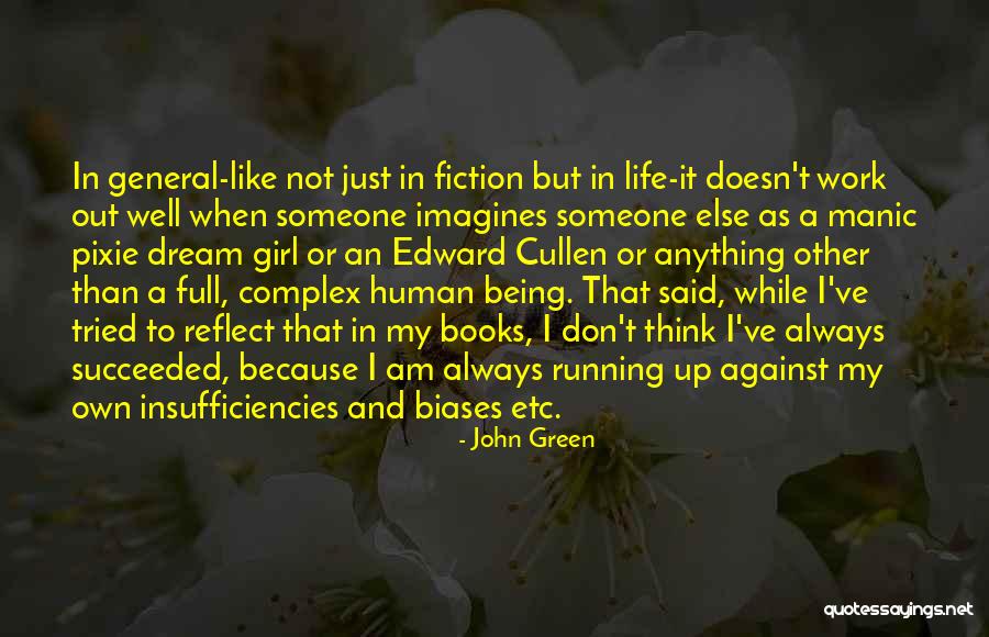 Being His Dream Girl Quotes By John Green Being His Dream Girl Quotes By John Green