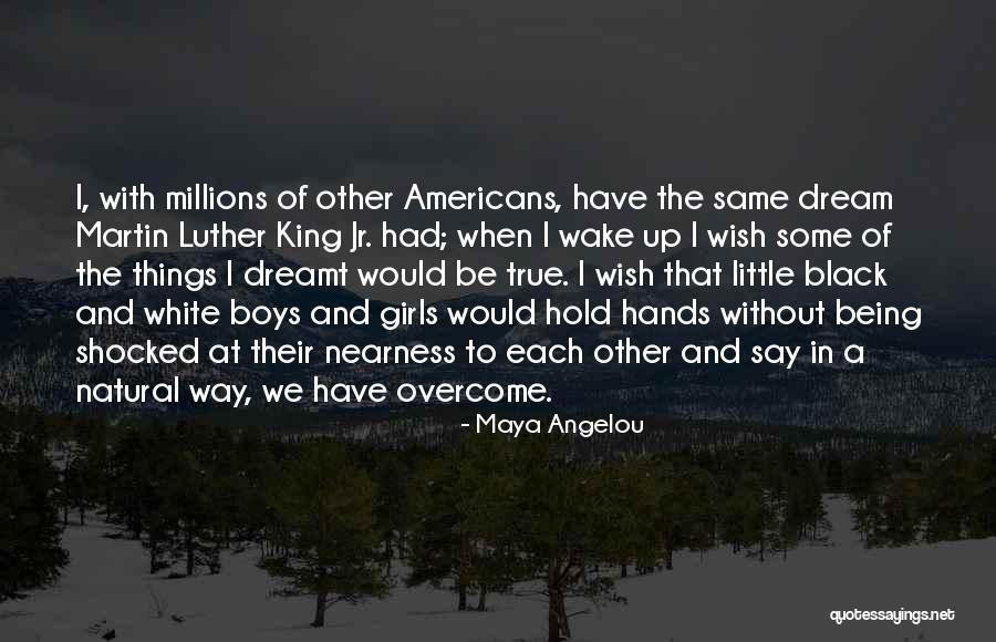 Being His Dream Girl Quotes By Maya Angelou Being His Dream Girl Quotes By Maya Angelou