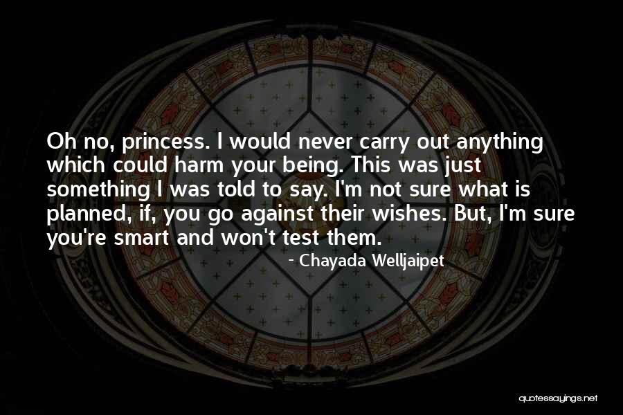 Being His Princess Quotes By Chayada Welljaipet