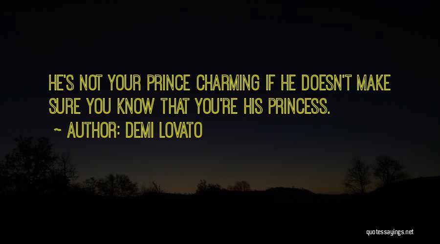 Being His Princess Quotes By Demi Lovato