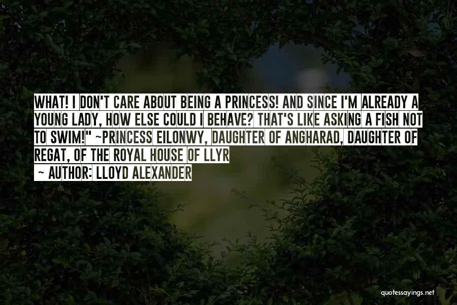 Being His Princess Quotes By Lloyd Alexander