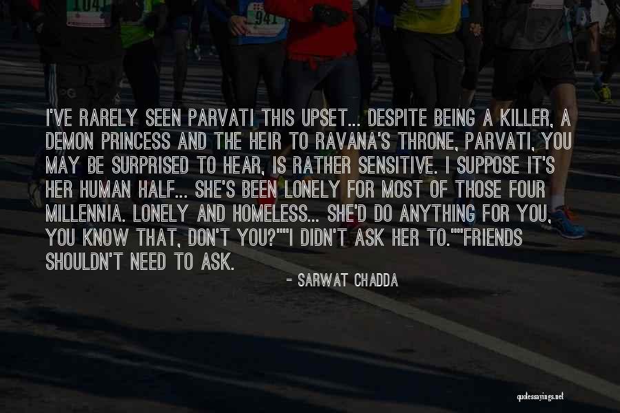 Being His Princess Quotes By Sarwat Chadda