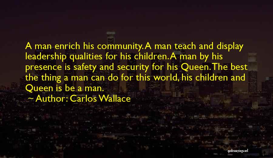 Being His Queen Quotes By Carlos Wallace