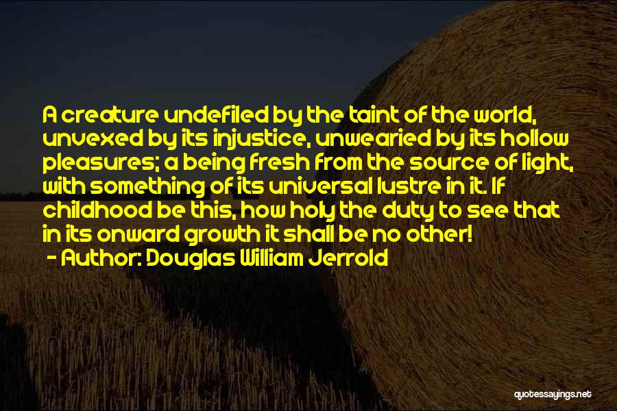 Being Hollow Quotes By Douglas William Jerrold