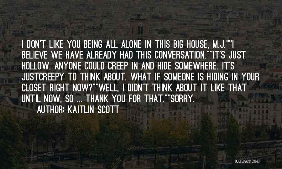 Being Hollow Quotes By Kaitlin Scott