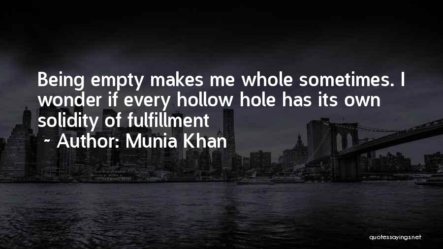 Being Hollow Quotes By Munia Khan