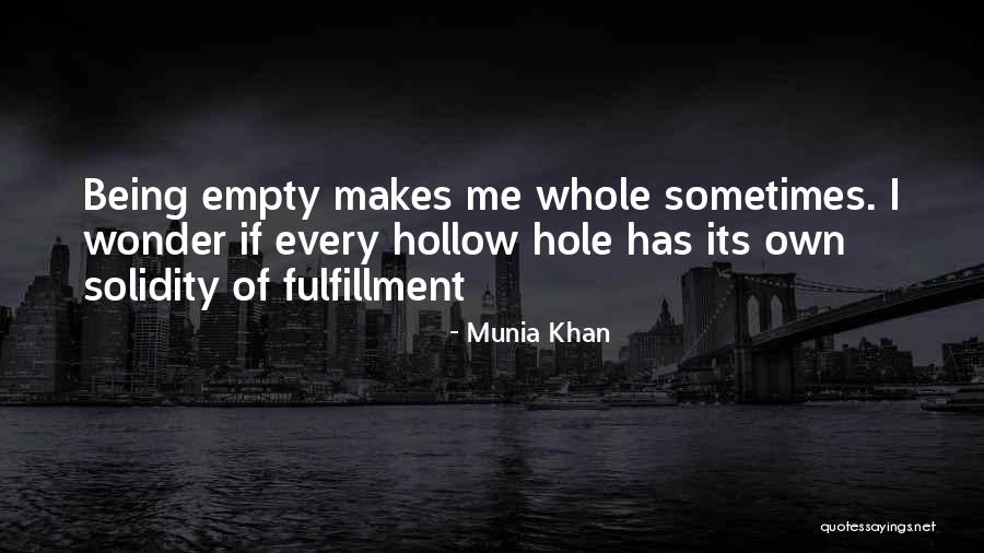 Being Hollow Quotes By Munia Khan