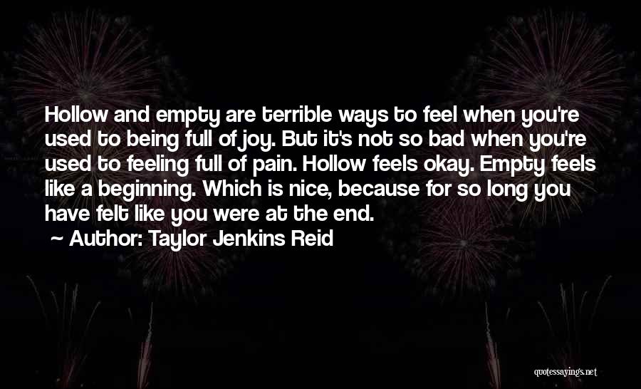 Being Hollow Quotes By Taylor Jenkins Reid