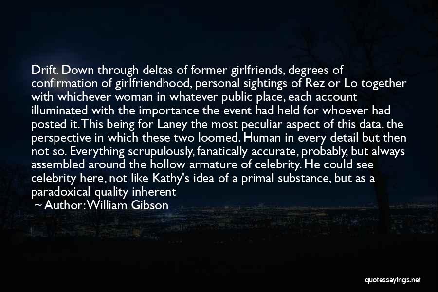 Being Hollow Quotes By William Gibson Being Hollow Quotes By William Gibson