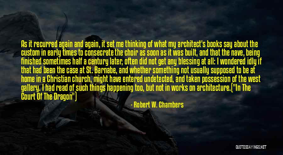 Being Home Again Quotes By Robert W. Chambers Being Home Again Quotes By Robert W. Chambers