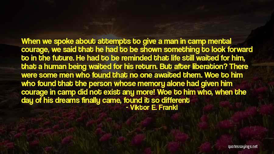Being Home Again Quotes By Viktor E. Frankl Being Home Again Quotes By Viktor E. Frankl