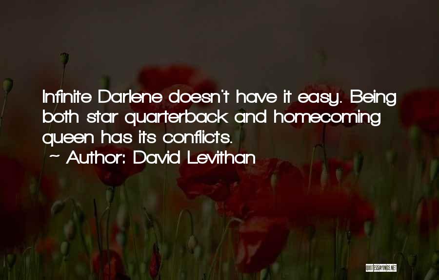 Being Homecoming Queen Quotes By David Levithan