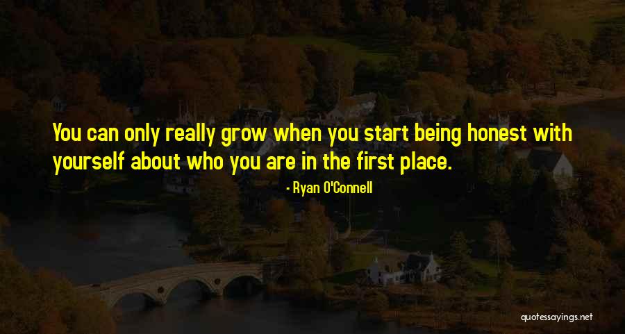 Being Honest About Yourself Quotes By Ryan O'Connell Being Honest About Yourself Quotes By Ryan O'Connell
