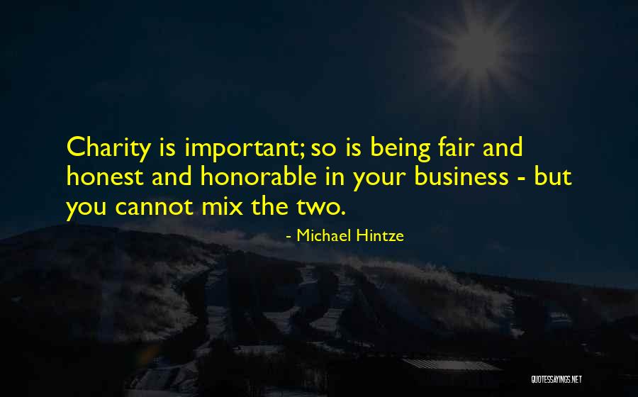 Being Honest In Business Quotes By Michael Hintze Being Honest In Business Quotes By Michael Hintze