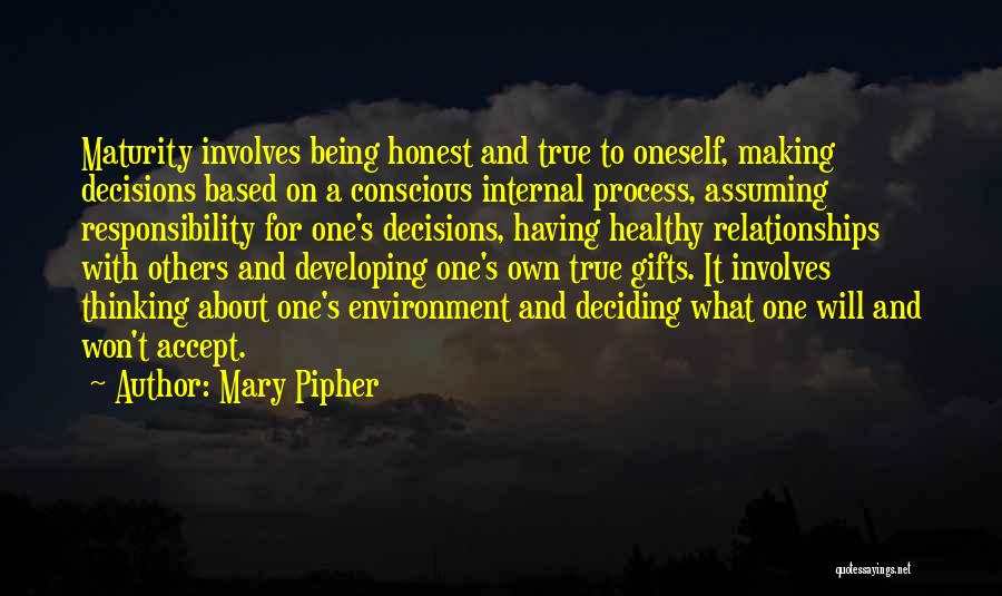 Being Honest In Relationships Quotes By Mary Pipher