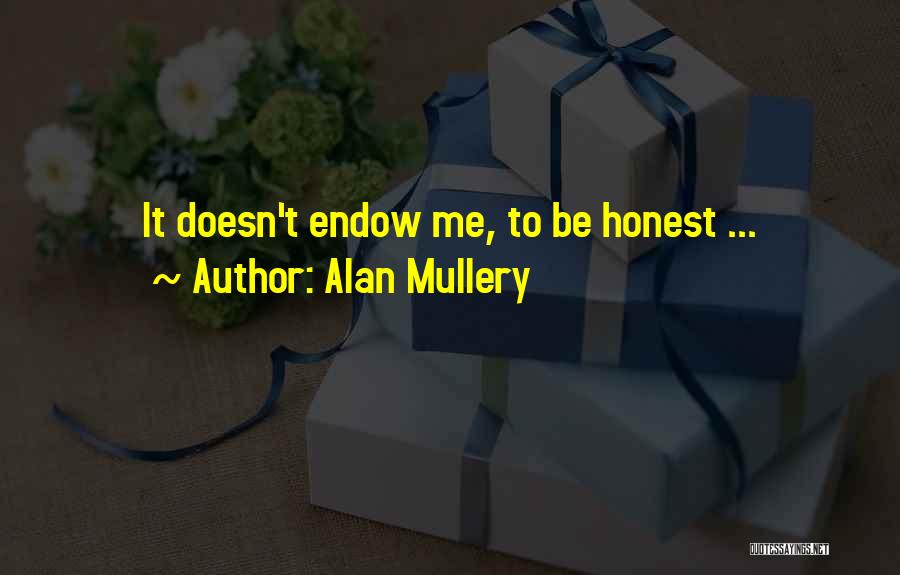 Being Honest Quotes By Alan Mullery