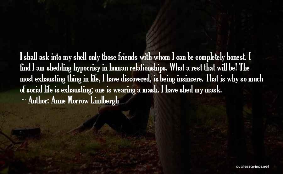 Being Honest With Friends Quotes By Anne Morrow Lindbergh