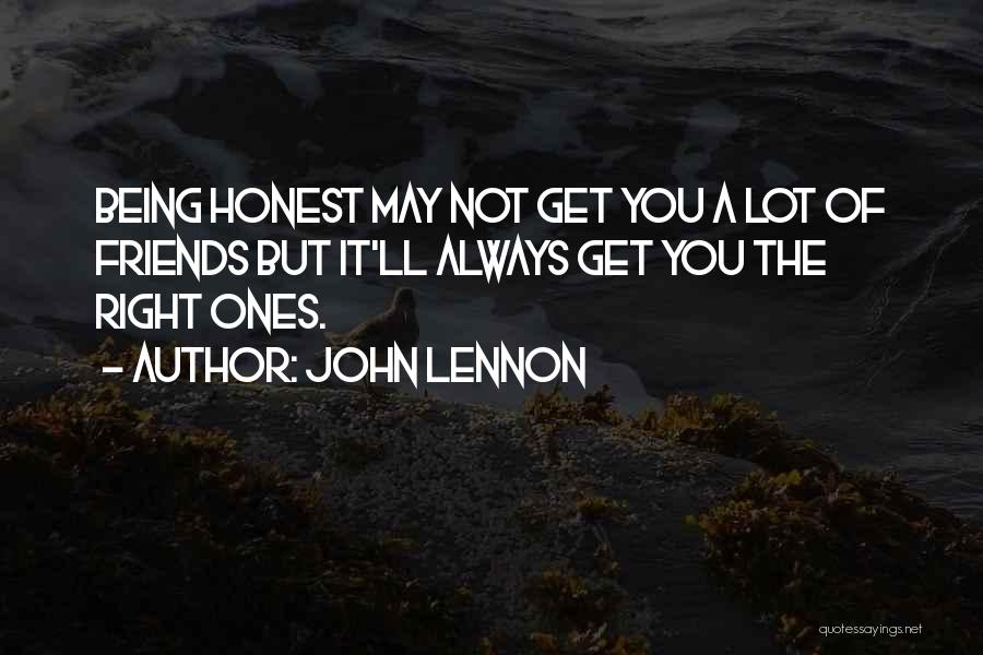 Being Honest With Friends Quotes By John Lennon