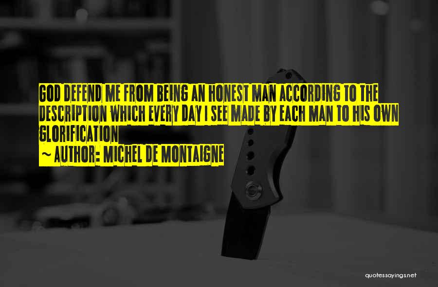 Being Honest With God Quotes By Michel De Montaigne