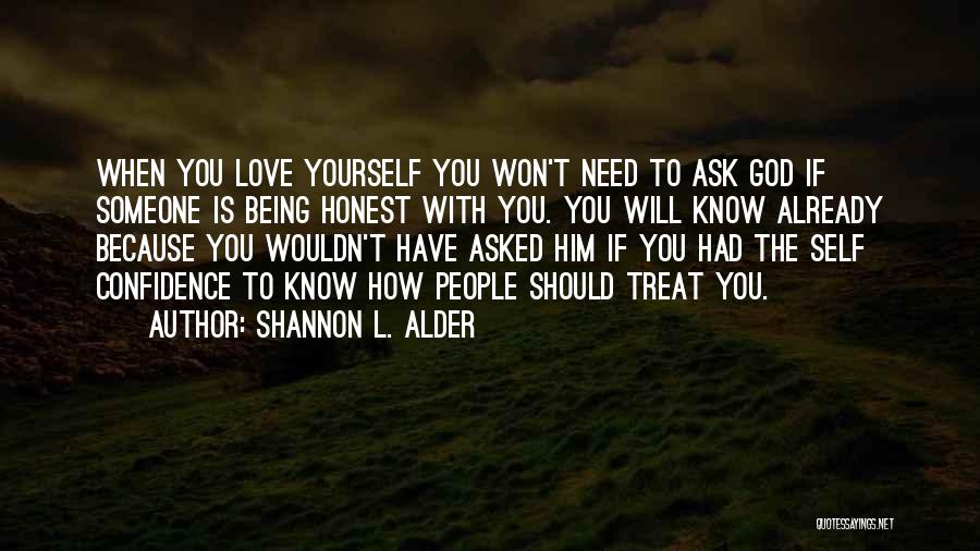 Being Honest With God Quotes By Shannon L. Alder