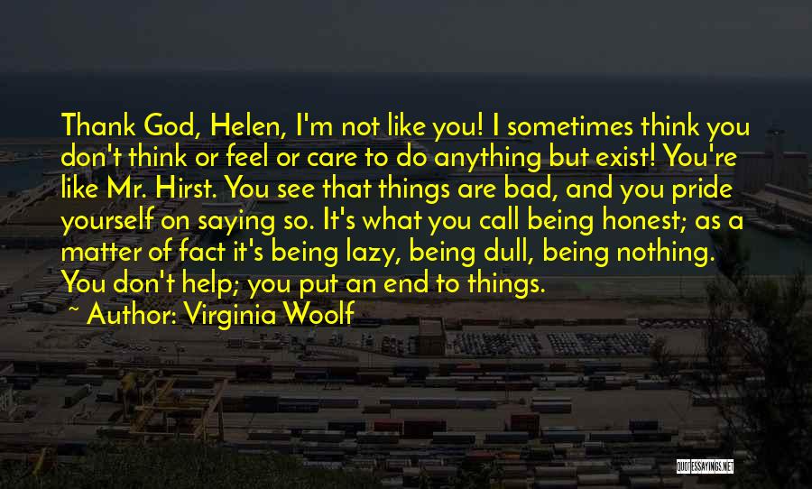 Being Honest With God Quotes By Virginia Woolf