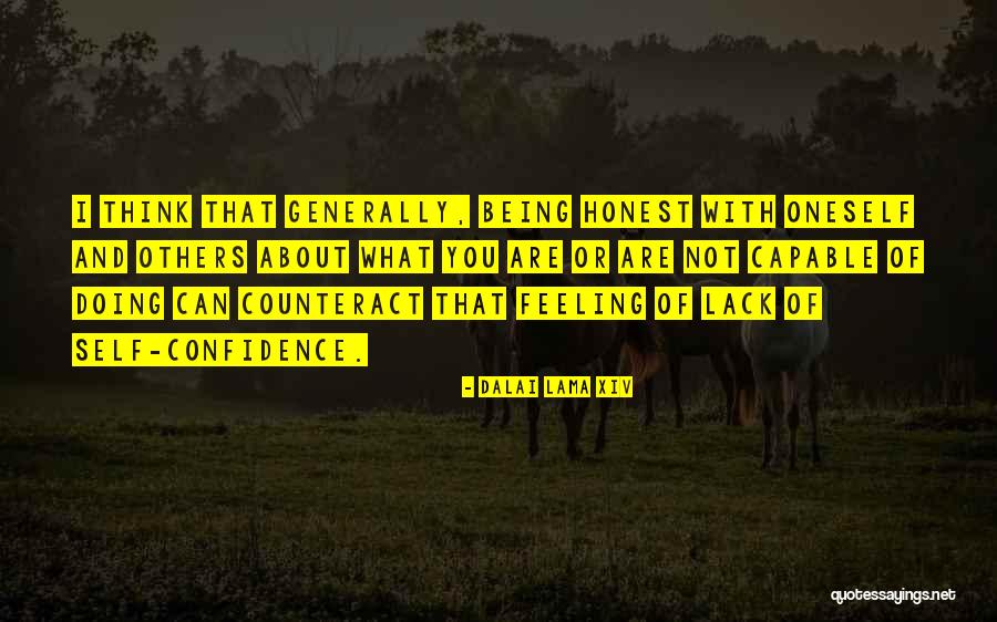 Being Honest With Oneself Quotes By Dalai Lama XIV Being Honest With Oneself Quotes By Dalai Lama XIV