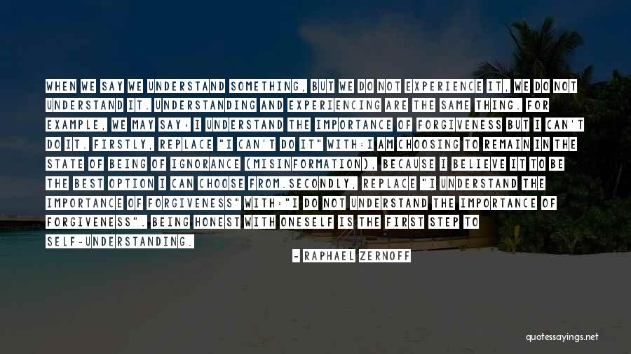 Being Honest With Oneself Quotes By Raphael Zernoff Being Honest With Oneself Quotes By Raphael Zernoff