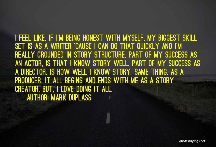 Being Honest With The One You Love Quotes By Mark Duplass