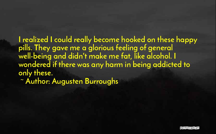 Being Hooked On Someone Quotes By Augusten Burroughs