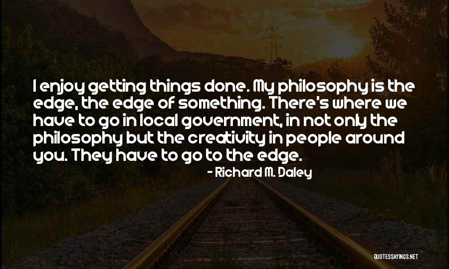 Being Hot Headed Quotes By Richard M. Daley Being Hot Headed Quotes By Richard M. Daley