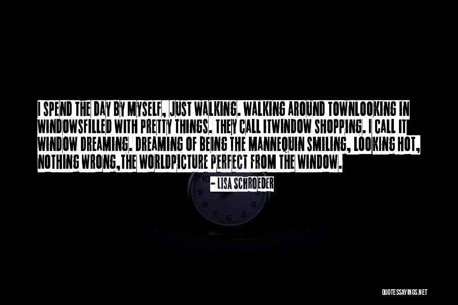 Being Hot Looking Quotes By Lisa Schroeder Being Hot Looking Quotes By Lisa Schroeder