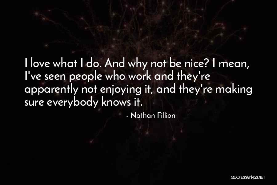 Being Hot Looking Quotes By Nathan Fillion Being Hot Looking Quotes By Nathan Fillion