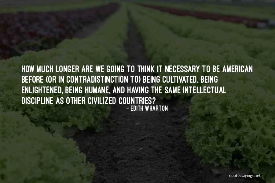 Being Humane Quotes By Edith Wharton Being Humane Quotes By Edith Wharton