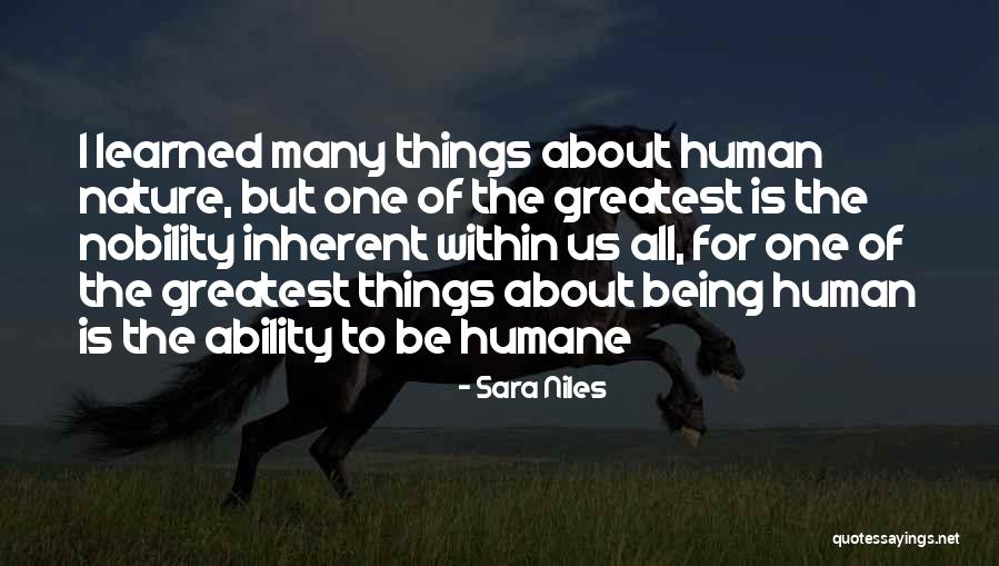 Being Humane Quotes By Sara Niles Being Humane Quotes By Sara Niles