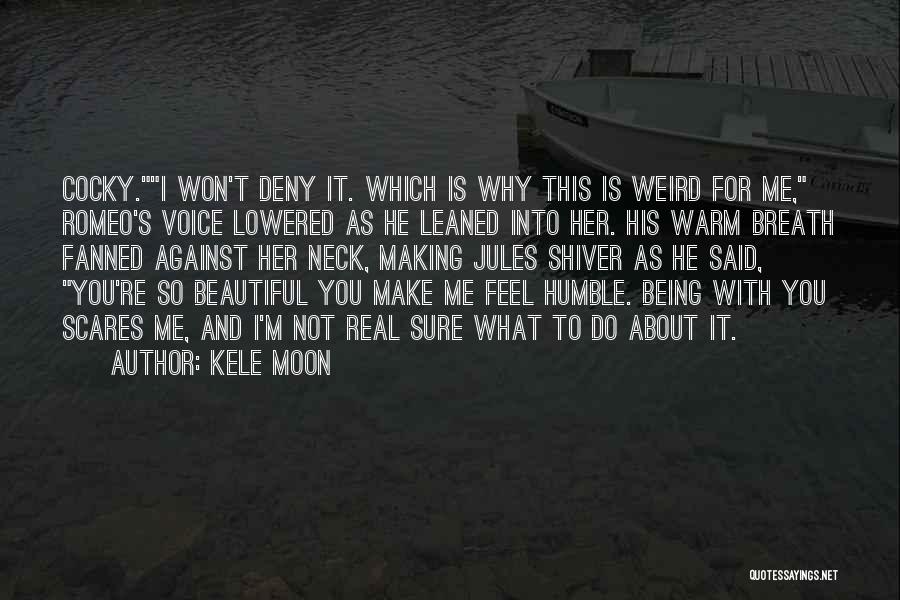 Being Humble And Beautiful Quotes By Kele Moon