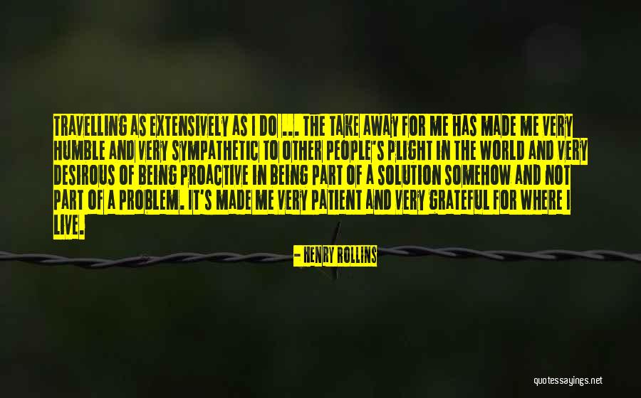 Being Humble And Grateful Quotes By Henry Rollins