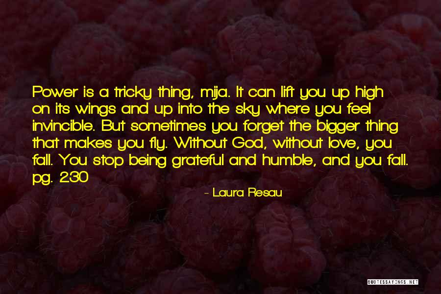 Being Humble And Grateful Quotes By Laura Resau