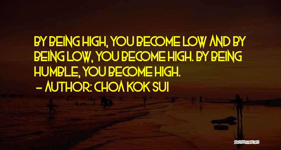 Being Humble And Humility Quotes By Choa Kok Sui