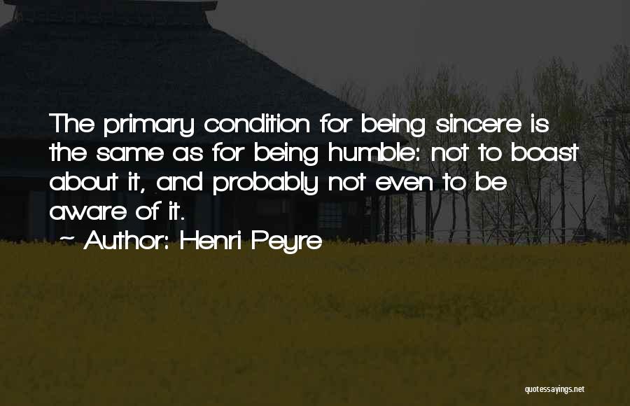 Being Humble To Others Quotes By Henri Peyre