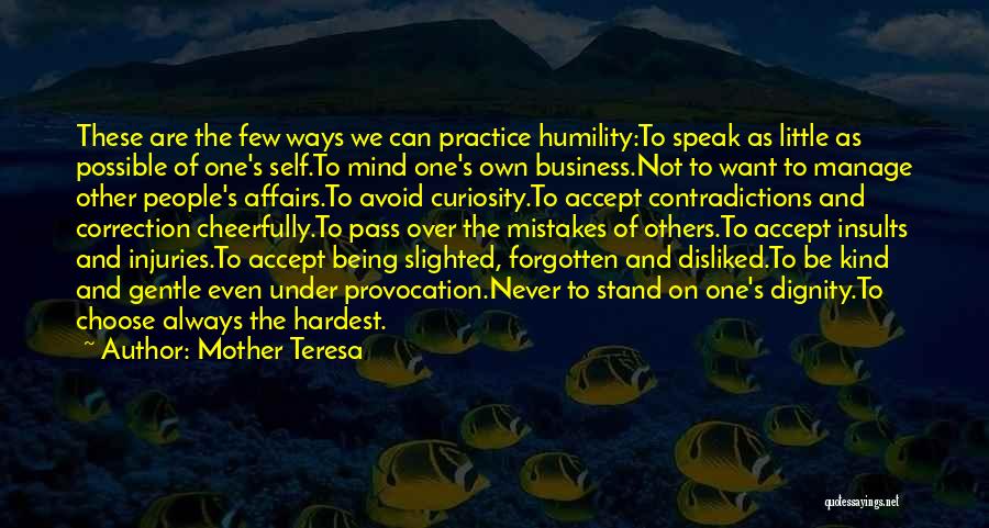 Being Humble To Others Quotes By Mother Teresa