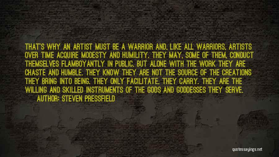 Being Humble To Others Quotes By Steven Pressfield