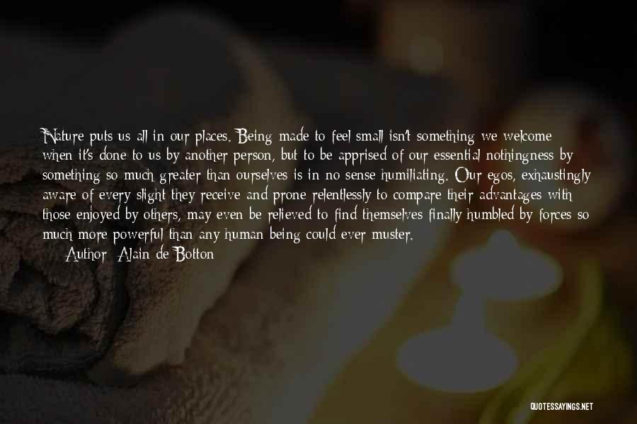 Being Humbled By Nature Quotes By Alain De Botton