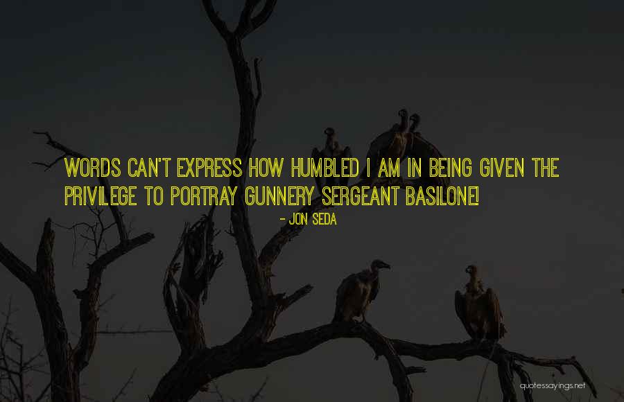Being Humbled Quotes By Jon Seda Being Humbled Quotes By Jon Seda